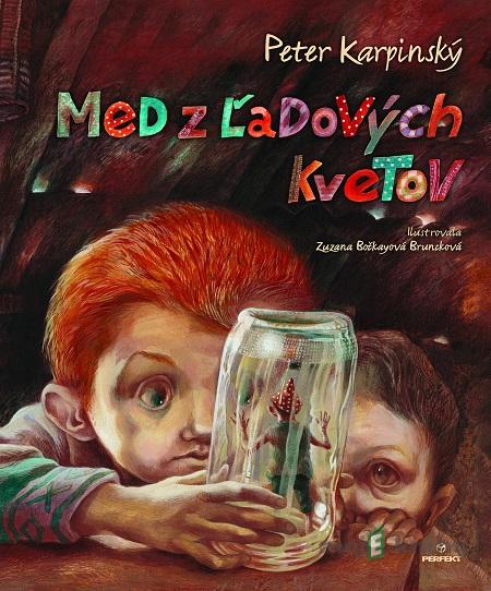 Med z ľadových kvetov - Peter Karpinský Med z ľadových kvetov - Peter Karpinský