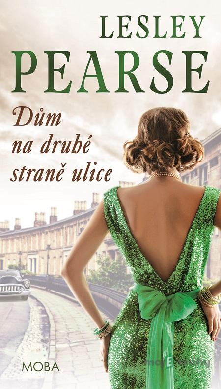 Dům na druhé straně ulice - Lesley Pearse Dům na druhé straně ulice - Lesley Pearse