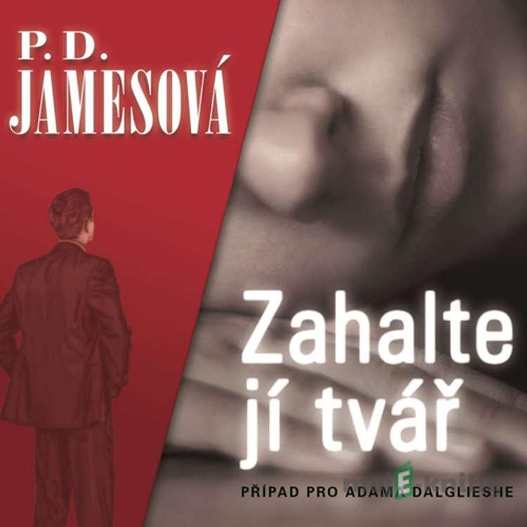 Zahalte jí tvář - Phyllis Dorothy James Zahalte jí tvář - Phyllis Dorothy James