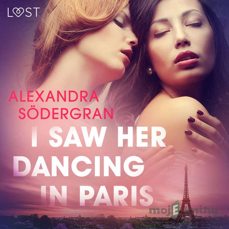 I Saw Her Dancing in Paris - Erotic Short Story (EN) - Alexandra Södergran I Saw Her Dancing in Paris - Erotic Short Story (EN) - Alexandra Södergran