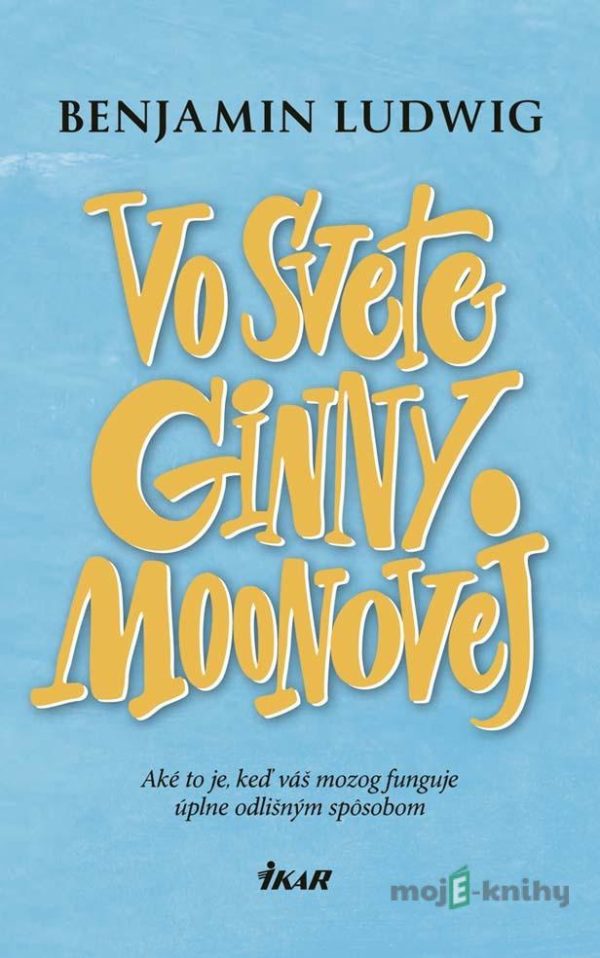 Vo svete Ginny Moonovej - Benjamin Ludwig