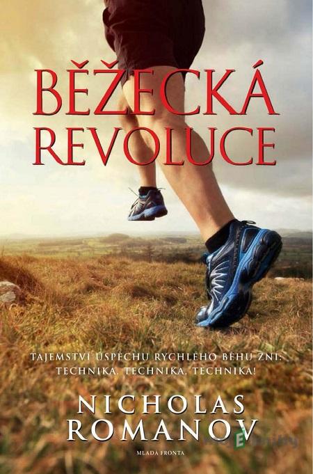 Běžecká revoluce - Nicholas Romanov Běžecká revoluce - Nicholas Romanov