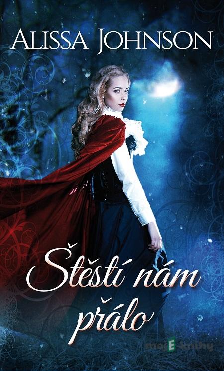 Štěstí nám přálo - Alissa Johnson Štěstí nám přálo - Alissa Johnson