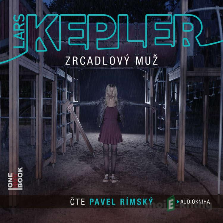 Zrcadlový muž - Lars Kepler Zrcadlový muž - Lars Kepler