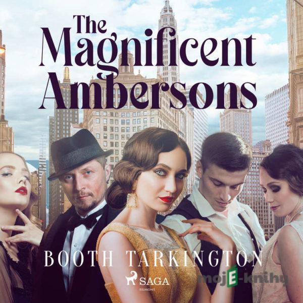 The Magnificent Ambersons (EN) - Booth Tarkington