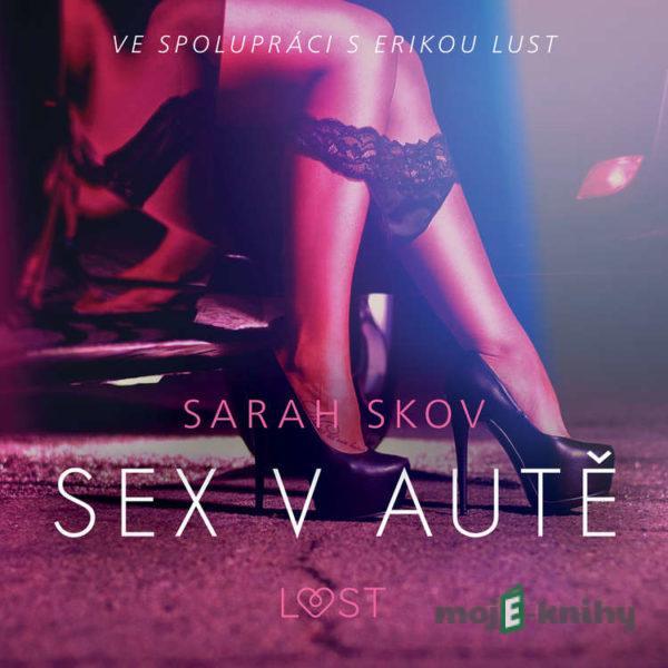 Sex v autě - Sexy erotika - Sarah Skov