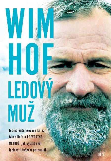 Wim Hof. Ledový muž - Wim Hof Wim Hof. Ledový muž - Wim Hof