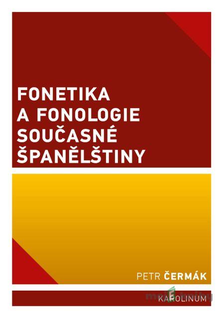 Fonetika a fonologie současné španělštiny - Petr Čermák Fonetika a fonologie současné španělštiny - Petr Čermák