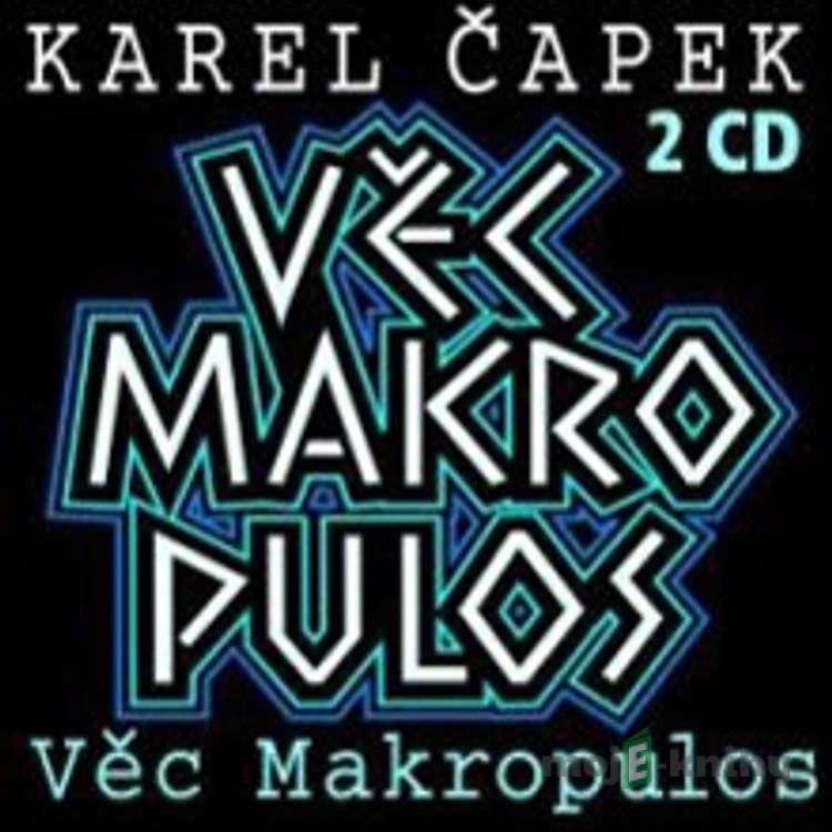 Věc Makropulos - Karel Čapek Věc Makropulos - Karel Čapek