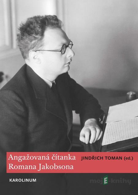 Angažovaná čítanka Romana Jakobsona - Jindřich Toman Angažovaná čítanka Romana Jakobsona - Jindřich Toman