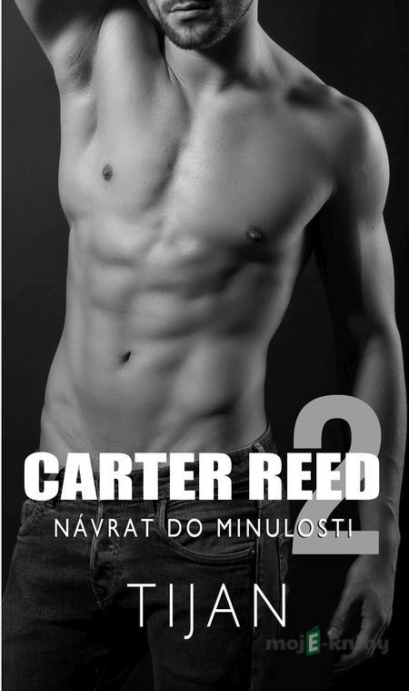 Carter Reed 2 Návrat do minulosti - Tijan Carter Reed 2 Návrat do minulosti - Tijan
