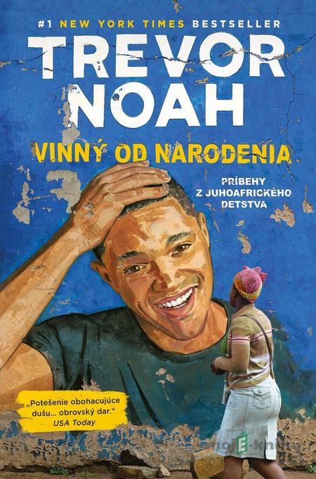 Vinný od narodenia - Trevor Noah Vinný od narodenia - Trevor Noah