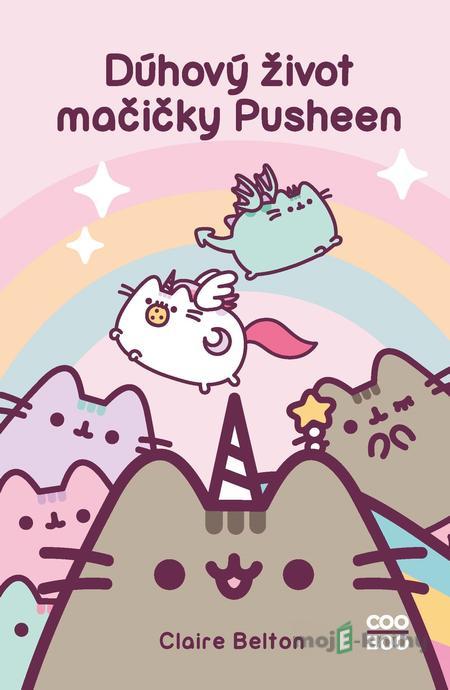 Dúhový život mačičky Pusheen - Claire Belton Dúhový život mačičky Pusheen - Claire Belton