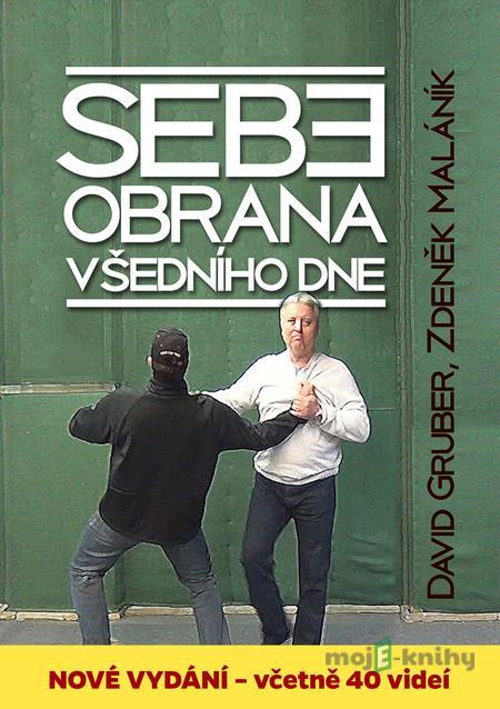 Sebeobrana všedního dne - David Gruber, Zdeněk Maláník Sebeobrana všedního dne - David Gruber, Zdeněk Maláník