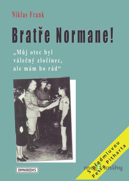 Bratře Normane! - Niklas Frank Bratře Normane! - Niklas Frank