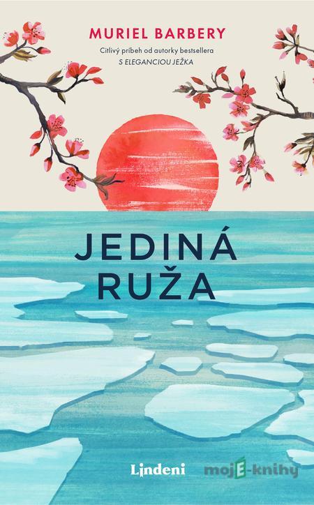 Jediná ruža - Muriel Barbery Jediná ruža - Muriel Barbery