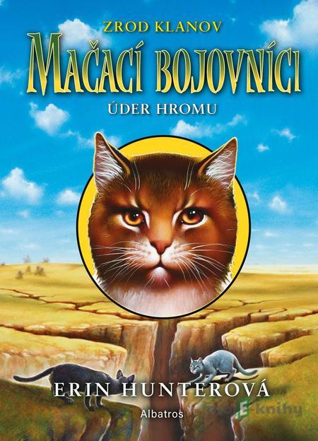 Mačací bojovníci: Úder hromu - Erin Hunter Mačací bojovníci: Úder hromu - Erin Hunter