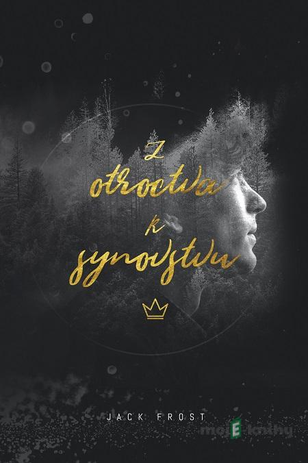 Z otroctva k synovstvu - Jack Frost Z otroctva k synovstvu - Jack Frost