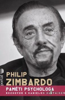Philip Zimbardo Paměti psychologa - Philip Zimbardo, Daniel Harwig