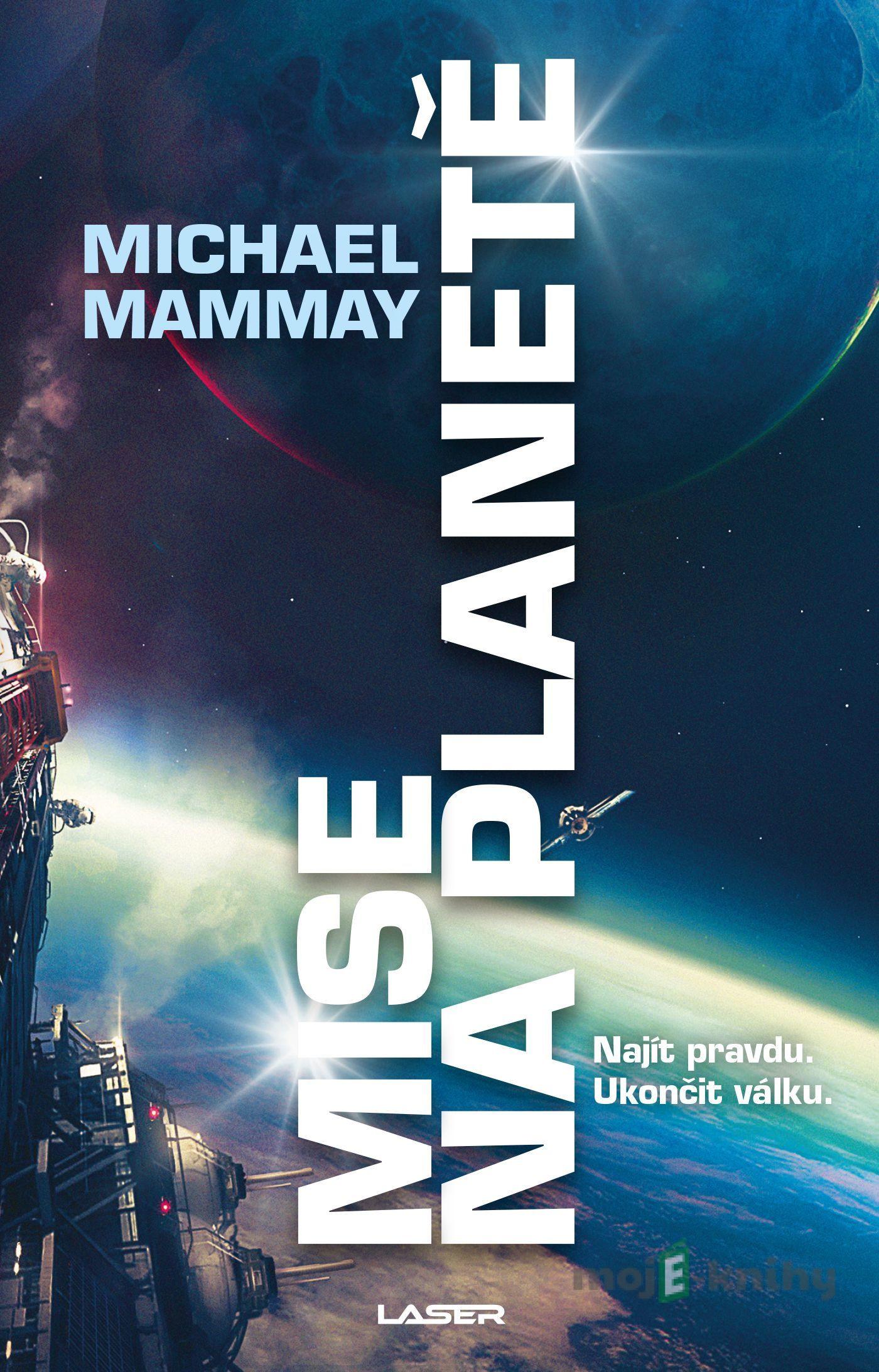 Mise na planetě - Michael Mammay Mise na planetě - Michael Mammay