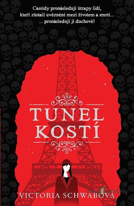 Tunel kostí - Victoria Schwab Tunel kostí - Victoria Schwab