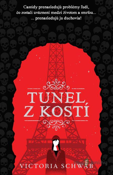 Tunel z kostí - Victoria Schwab Tunel z kostí - Victoria Schwab