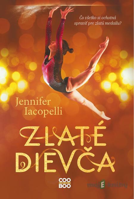 Zlaté dievča - Jennifer Iacopelli Zlaté dievča - Jennifer Iacopelli