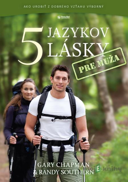 5 jazykov lásky pre muža - Gary Chapman, Randy Southern a kol. 5 jazykov lásky pre muža - Gary Chapman, Randy Southern a kol.
