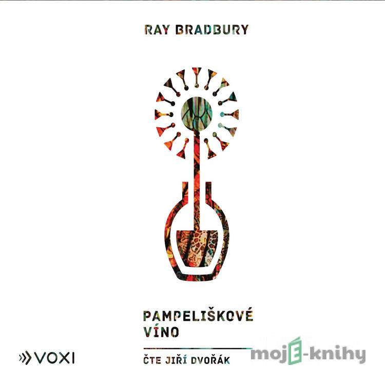 Pampeliškové víno - Ray Bradbury Pampeliškové víno - Ray Bradbury