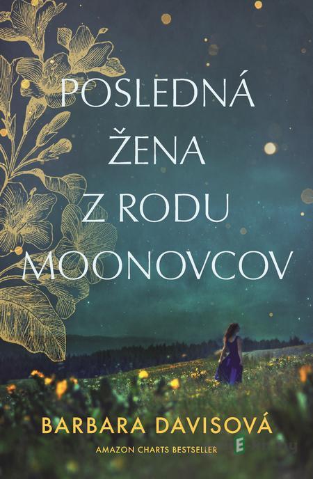 Posledná žena z rodu Moonovcov - Barbara Davis Posledná žena z rodu Moonovcov - Barbara Davis