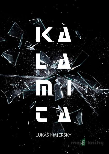 Kalamita - Lukáš Majersky