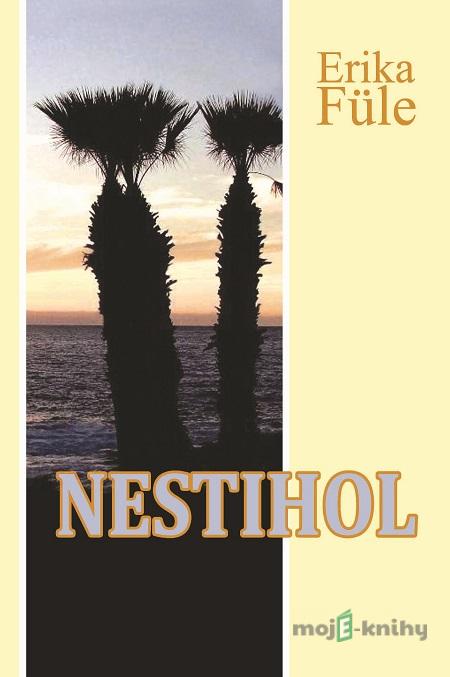 Nestihol - Erika Füle Nestihol - Erika Füle