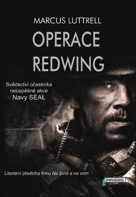 Operace Redwing - Marcus Luttrell Operace Redwing - Marcus Luttrell