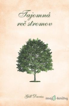Tajomná reč stromov - Gill Davies