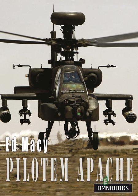 Pilotem Apache - Ed Macy Pilotem Apache - Ed Macy