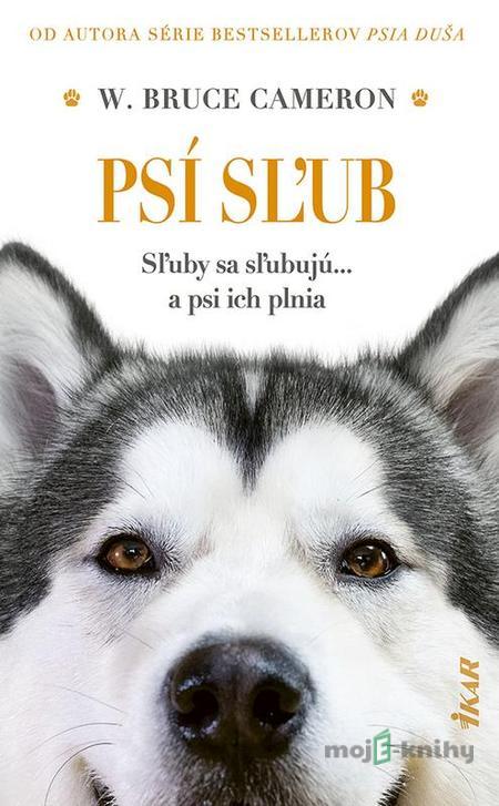 Psí sľub - W. Bruce Cameron Psí sľub - W. Bruce Cameron