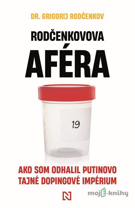 Rodčenkovova aféra - Grigorij Rodčenkov Rodčenkovova aféra - Grigorij Rodčenkov