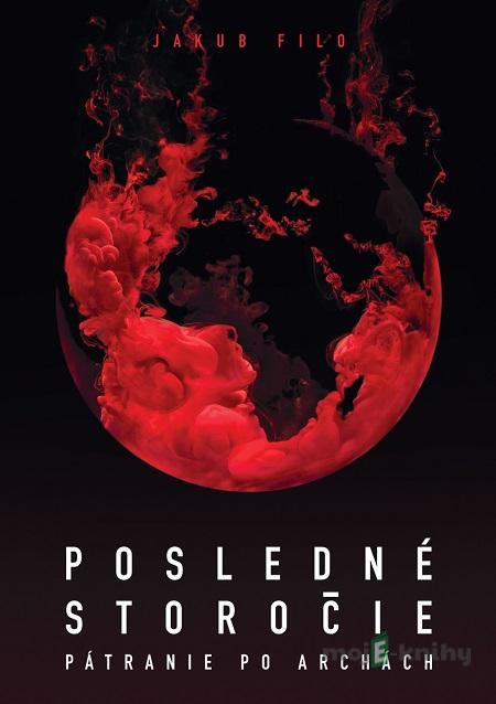Posledné storočie - Jakub Filo Posledné storočie - Jakub Filo