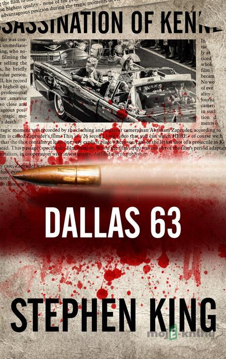 Dallas 63 (český jazyk) - Stephen King Dallas 63 (český jazyk) - Stephen King