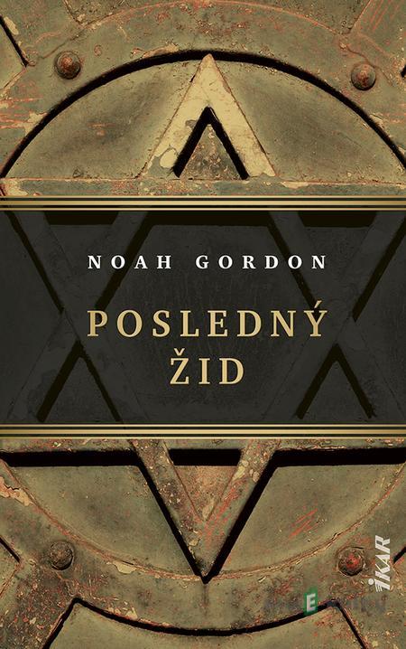 Posledný Žid - Noah Gordon Posledný Žid - Noah Gordon