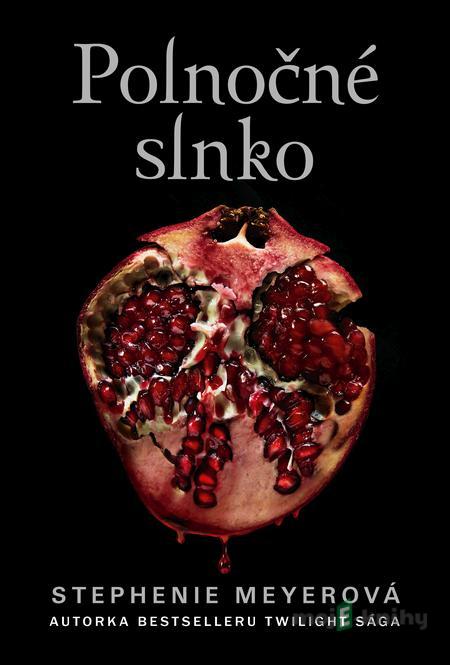 Polnočné slnko - Stephenie Meyer Polnočné slnko - Stephenie Meyer