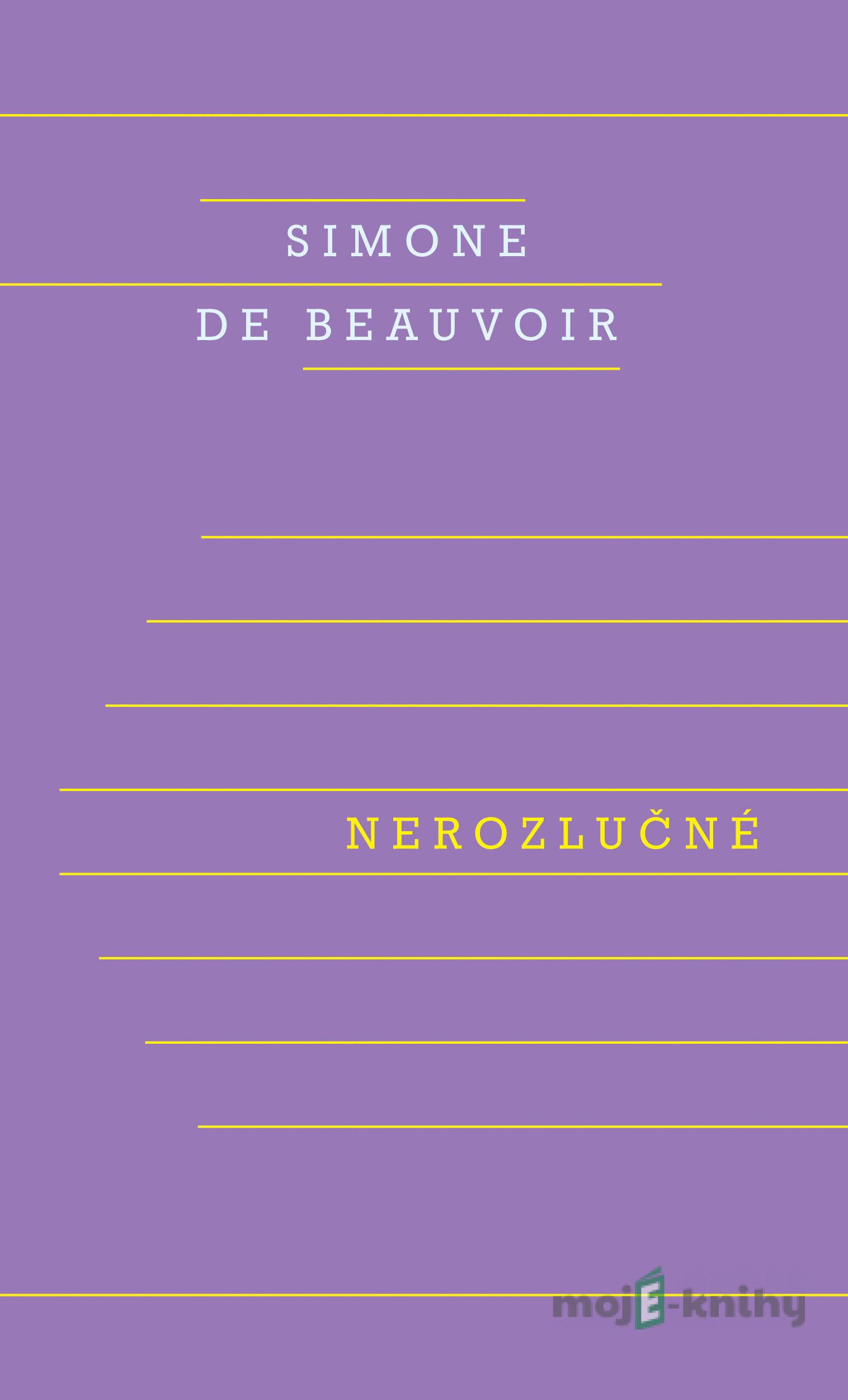 Nerozlučné - Simone de Beauvoir Nerozlučné - Simone de Beauvoir