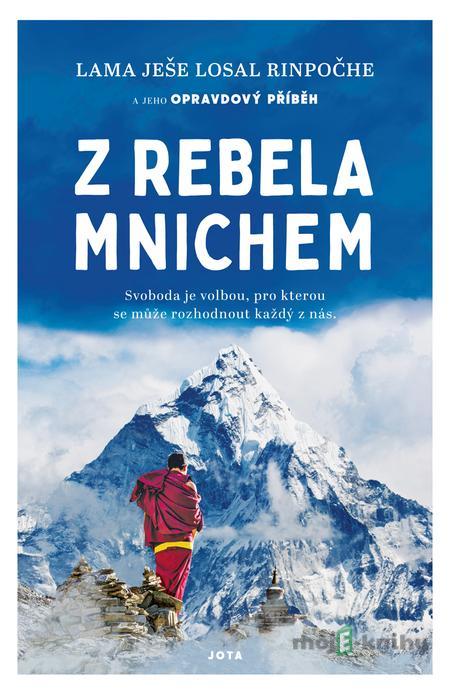 Z rebela mnichem - Lama Yeshe Losal Rinpoche Z rebela mnichem - Lama Yeshe Losal Rinpoche