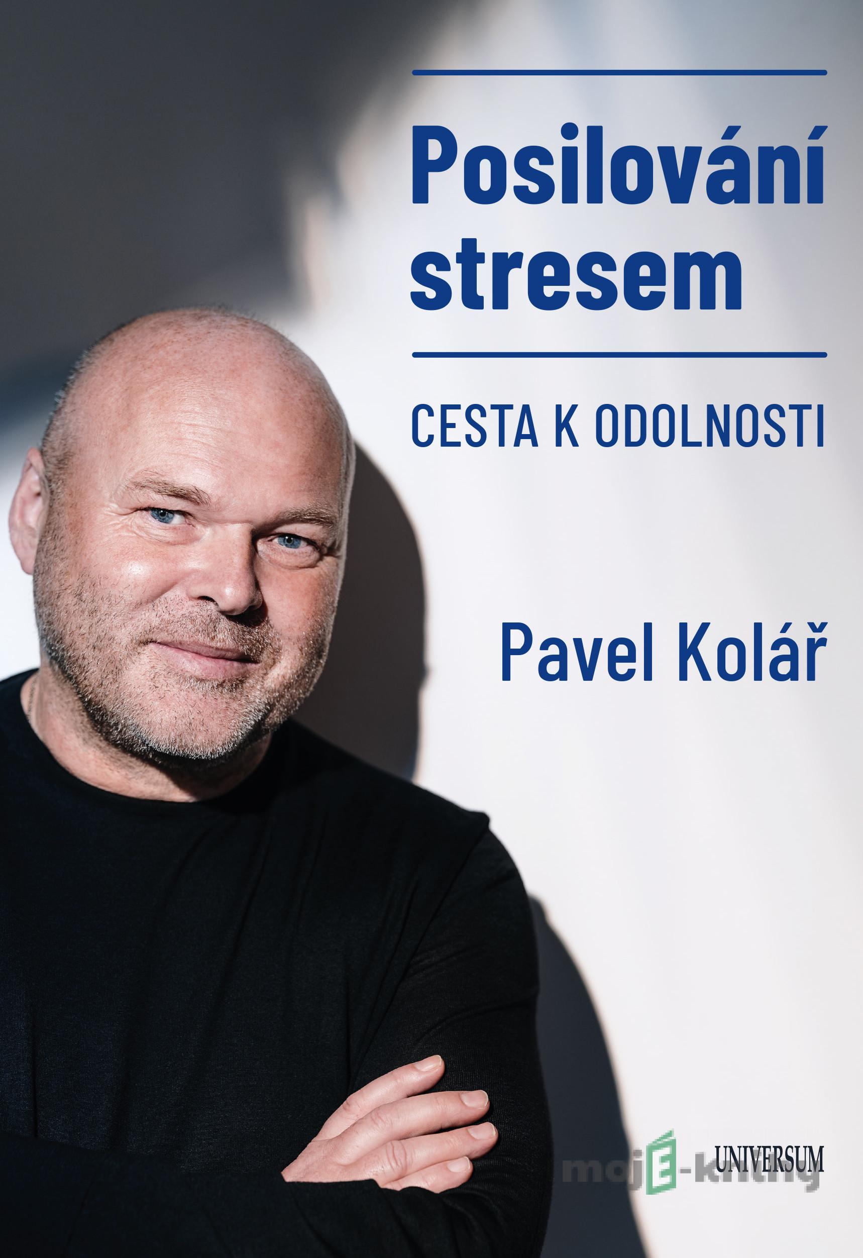 Posilování stresem - Pavel Kolář Posilování stresem - Pavel Kolář