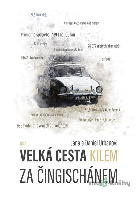 Velká cesta kilem za Čingischánem - Daniel Urban Velká cesta kilem za Čingischánem - Daniel Urban