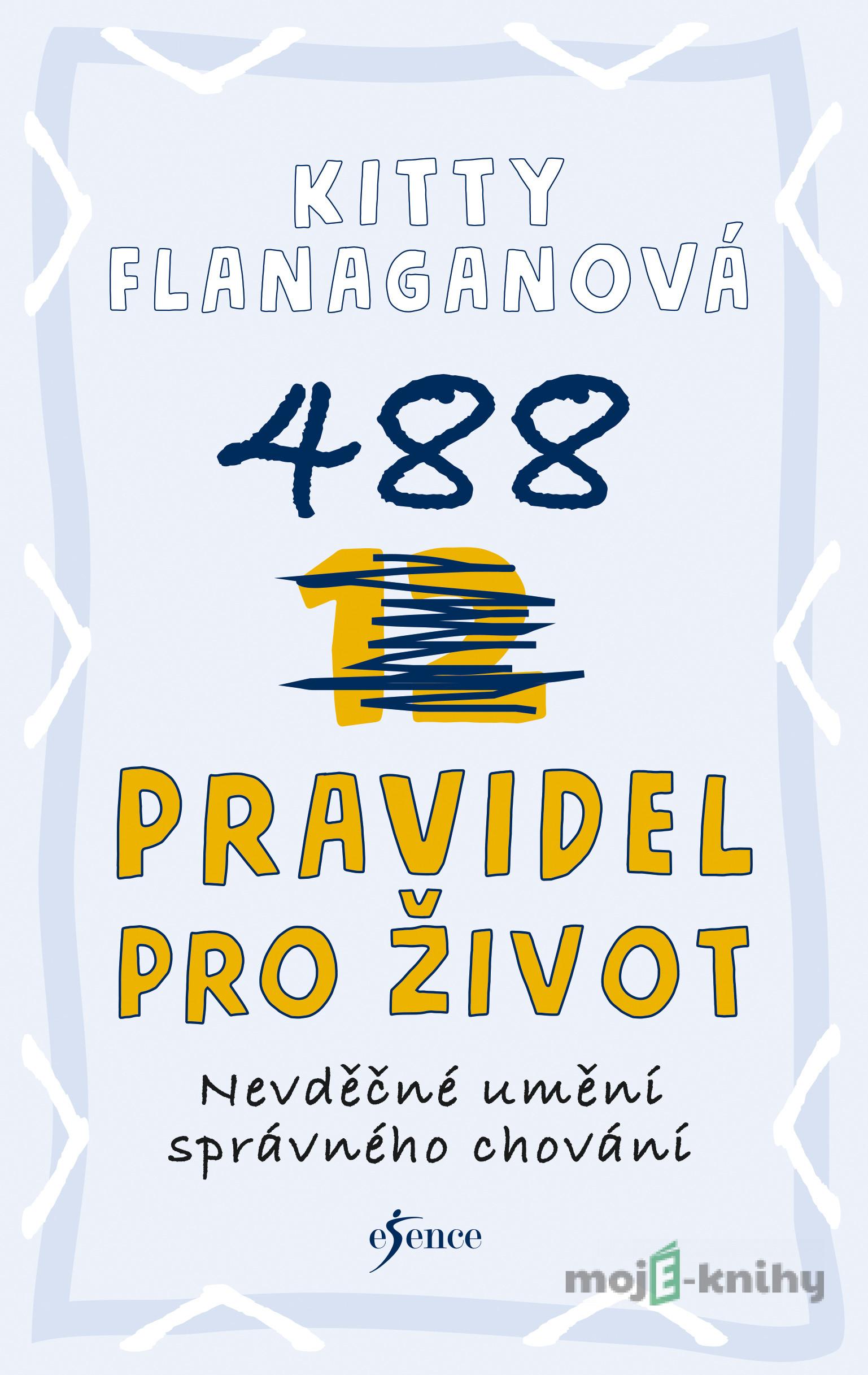 488 pravidel pro život - Kitty Flanagan 488 pravidel pro život - Kitty Flanagan