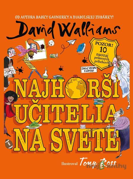 Najhorší učitelia na svete - David Walliams Najhorší učitelia na svete - David Walliams