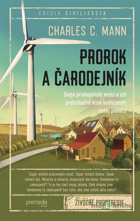Prorok a čarodejník - Charles C . Mann Prorok a čarodejník - Charles C . Mann