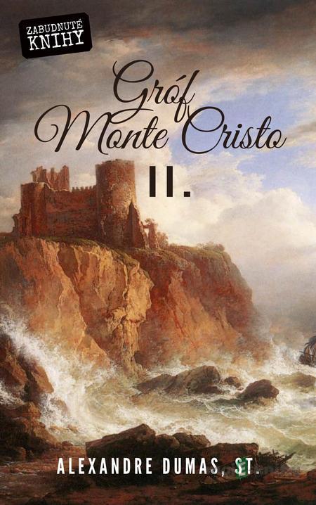 Gróf Monte Cristo II. - Alexandre Dumas Gróf Monte Cristo II. - Alexandre Dumas