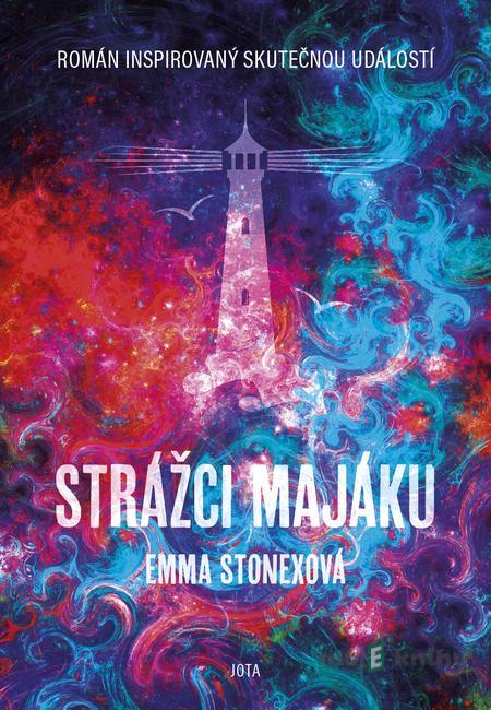 Strážci majáku - Emma Stonex Strážci majáku - Emma Stonex